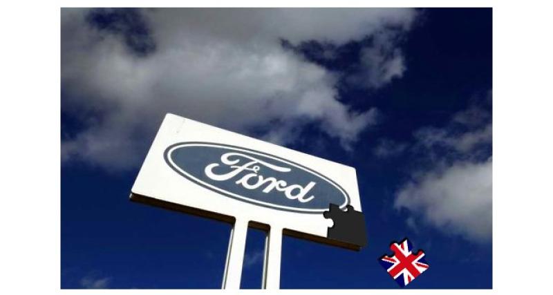  - Ford : un hard Brexit coûterait jusqu'à 1 milliard de dollars