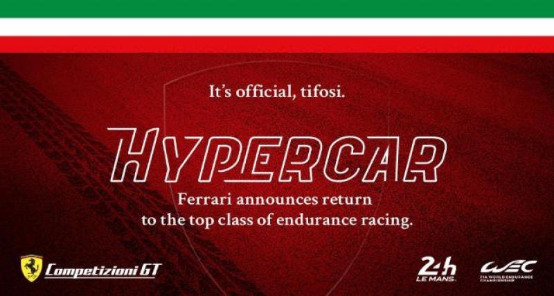  - Arrêtez tout : Ferrari de retour au Mans en Hypercar !