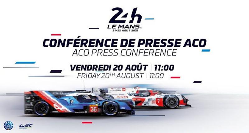  - Conférence ACO : les GT3 au lieu du GTE au Mans en 2024