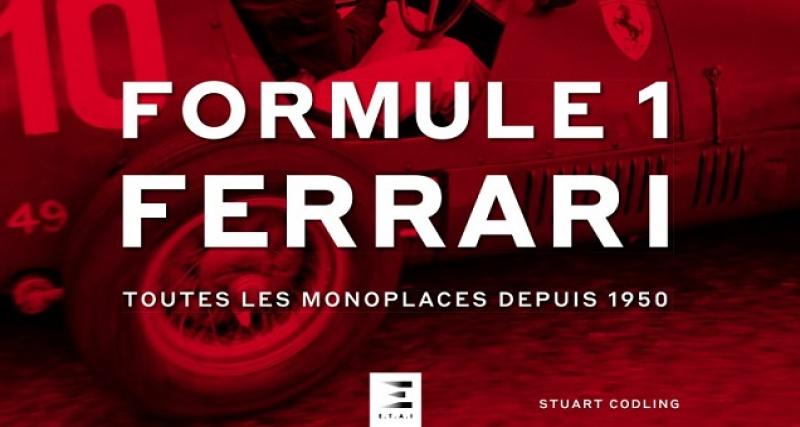  - On a lu : F1 Ferrari, toutes les monoplaces depuis 1950