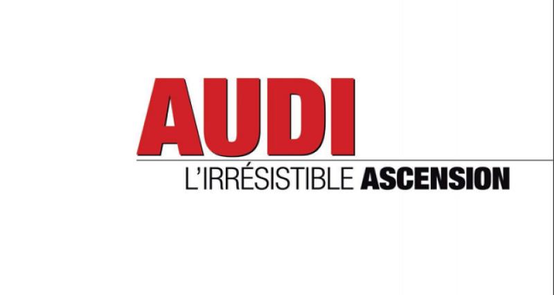  - On a lu : Audi, l'irresistible ascension