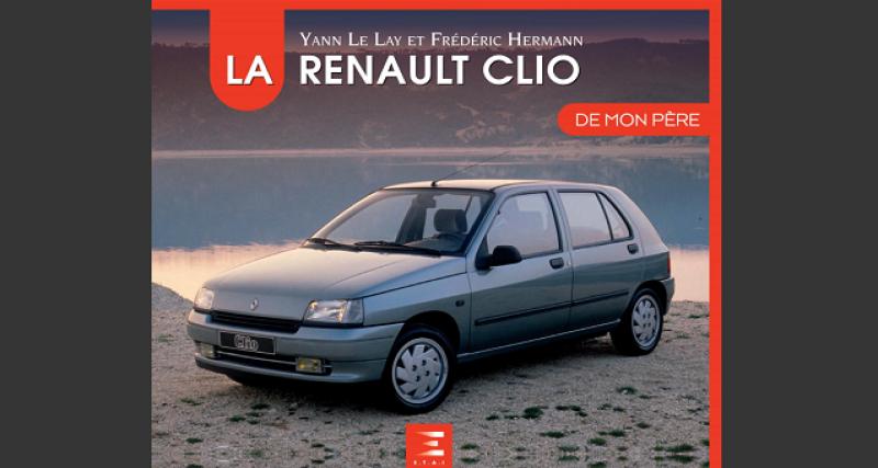  - On a lu : La Renault Clio et Renault Scénic de mon père