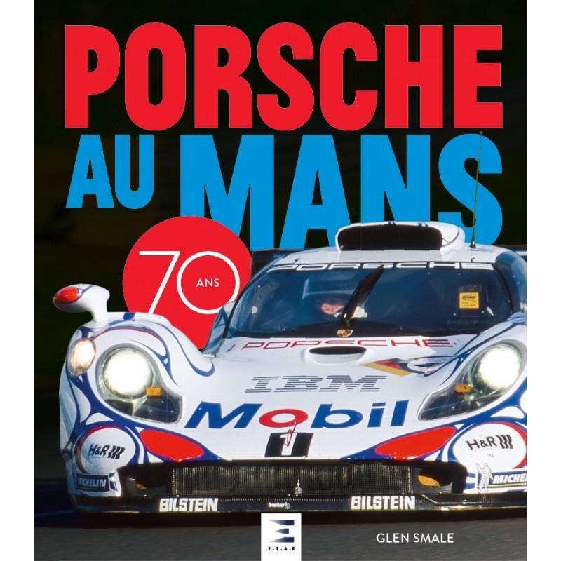  - On a lu Porsche au Mans 70 ans