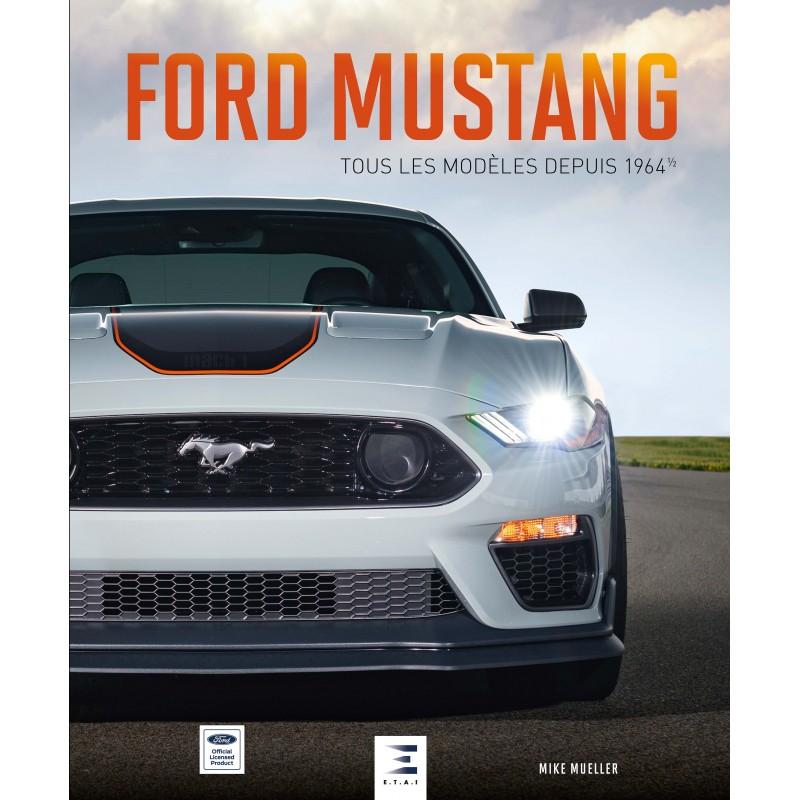  - Ford Mustang tous les modèles depuis 1964